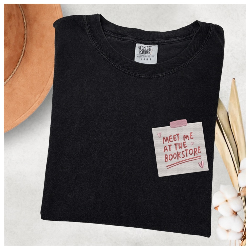 Embroidered meet me at the bookstore T-Shirt